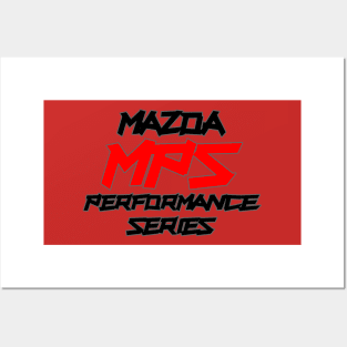 MPS, mazda performance series, Mazdaspeed Posters and Art